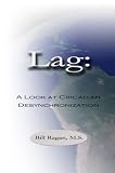 Lag: A Look at Circadian Desynchronization