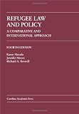 Refugee Law and Policy: A Comparative and International Approach (Law Casebook)