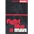 Fight Like a Man: Redeeming Manhood for Kingdom Warfare