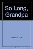 So long, grandpa