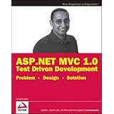 ASP.NET MVC 1.0 Test Driven Development: Problem - Design - Solution (Wrox Programmer to Programmer)