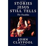 Stories Jesus Still Tells