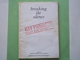 Breaking the silence : gay teenagers speak for themselves