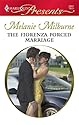 The Fiorenza Forced Marriage (Harlequin Presents)