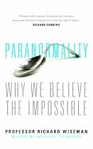 Paranormality: Why We See What Isn't There
