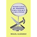 Tengo ganas de morirme para ver qu� cara pongo