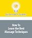 How To Learn the Best Massage Techniques