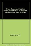 Britain, Europe and the world: 1848-1918