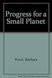 Progress for a small planet