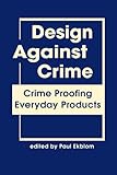 Design against crime : crime proofing everyday products