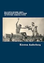 Click to Download Free Kindle Book -> U.S. Navy/Seabee WWII Recreation & Down-Time Activities