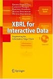 XBRL for Interactive Data: Engineering the Information Value Chain