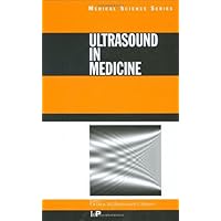 Ultrasound in Medicine (Series in Medical Physics and Biomedical Engineering)