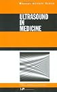 Ultrasound in Medicine (Medical Sciences Series)