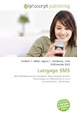 Langage SMS: Short Message Service, Sociolecte, Short message service, Technologies de l'information et de la communication, Abréviation
