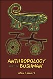 Anthropology And The Bushman
