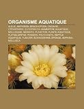 Organisme Aquatique: Photo-Guide Taxinomique de La Faune Et de La Flore Sous-Marine, Biofouling, Indice Biologique Global Normalis, Benthos