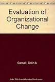 The evaluation of organisational change