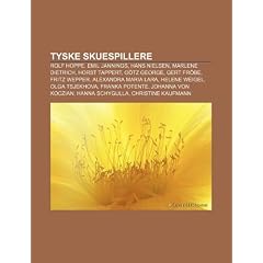 Tyske Skuespillere: Rolf Hoppe, Emil Jannings, Hans Nielsen, Marlene Dietrich, Horst Tappert, G Tz George, Gert Fr Be, Fritz Wepper