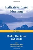 Palliative Care Nursing: Quality Care to the End of Life, 2nd Edition