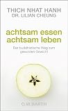 Produkt-Bild: Achtsam essen - achtsam leben: Der buddhistische Weg zum gesunden Gewicht