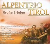 Grosse Erfolge - Alpentrio Tirol