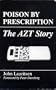 Poison by Prescription: The AZT Story