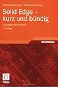 Solid Edge - kurz und bündig: Grundlagen für Einsteiger