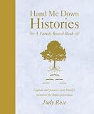 Hand Me Down Histories: A Family Record Book