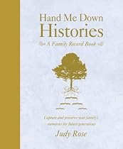 Hand Me Down Histories: A Family Record Book