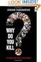 Why Do You Kill?: The Untold Story of the Iraqi Resistance