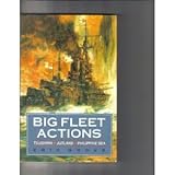 Big fleet actions : Tsushima, Jutland, Philippine Sea