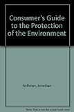 Consumers' guide to the protection of the environment