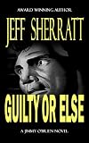 GUILTY OR ELSE