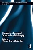 Pragmatism, Kant, and transcendental philosophy
