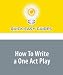 Search Our Specialty Mall : How To Write a One Act Play