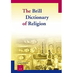 The Brill Dictionary of Religion (4 Volume Set)