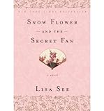 [SNOW FLOWER AND THE SECRET FAN] By See, Lisa(Paperback) on 26-May-2009