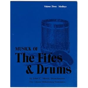 Musick of the Fifes & Drums (Volume 3: Medleys)