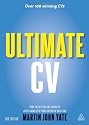 Ultimate CV: Over 100 Winning CVs to Help You Get the Interview and the Job (Ultimate Series)