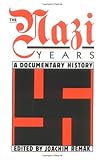 Nazi Years: A Documentary History