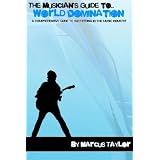 The Musicians Guide To World Domination