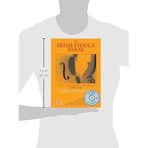 The Irish Fiddle Book: The Art of Traditional Fiddle-Playing (Book & CD)