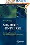 Mindful Universe: Quantum Mechanics and the Participating Observer (The Frontiers Collection)