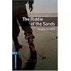 Oxford Bookworms Library: The Riddle of the Sands: Level 5: 1,800 Word Vocabulary (Oxford Bookworms Library, Stage 5)