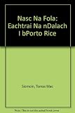 Nasc na fola : eachtraí na nDálach i bPórtó Ríce