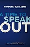 A Time to Speak Out: Independent Jewish Voices on Israel, Zionism and Jewish Identity