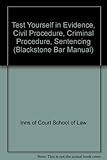 Test yourself in evidence, civil procedure, criminal procedure, sentencing