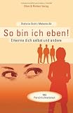 Produkt-Bild: So bin ich eben! Erkenne dich selbst und andere