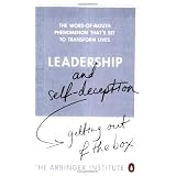 Leadership and Self-Deception: Getting out of the Boxby The Arbinger Institute